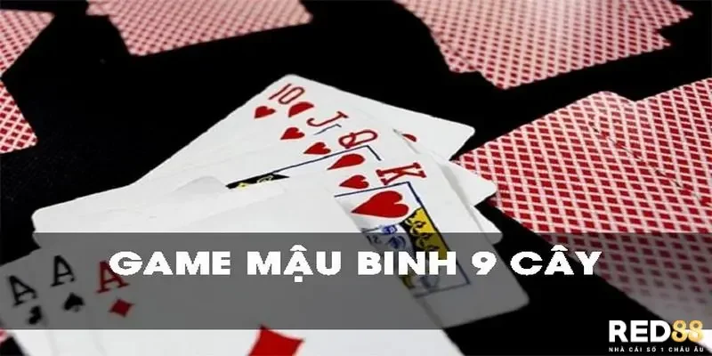 Game Bài Binh 9 Cây – Cuộc Chiến Chiến Lược Đầy Kịch Tính